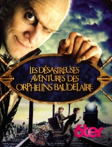 Les désastreuses aventures des orphelins Baudelaire