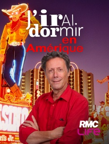 RMC Life - J'irai dormir en Amérique