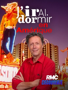 RMC Découverte - J'irai dormir en Amérique