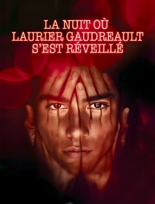 La nuit où Laurier Gaudreault s'est réveillé