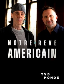 TV5MONDE - Notre rêve américain