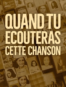 Quand tu écouteras cette chanson