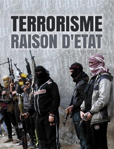 Terrorisme, raison d'Etat