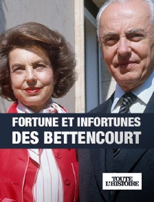 Toute l'Histoire - Fortune et infortunes des Bettencourt