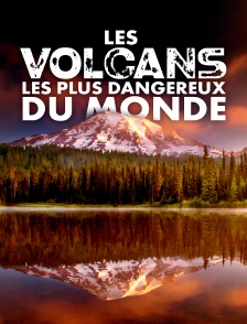Les volcans les plus dangereux du monde