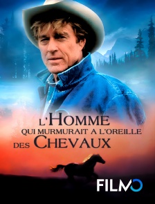 FilmoTV - L'homme qui murmurait à l'oreille des chevaux en replay