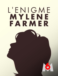 M6 - L'énigme Mylène Farmer