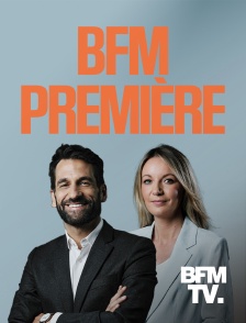 BFMTV - BFM Première