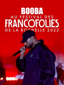Booba au festival des Francofolies de la Rochelle 2022.