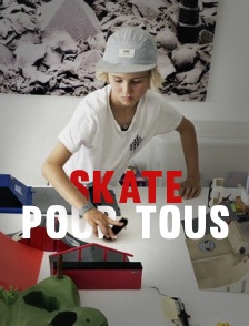 Skate pour tous