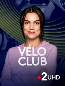 France 2 UHD - Vélo Club