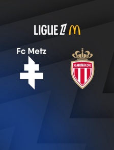 Football - Ligue 1 McDonald's : Metz / Monaco - 2025-2026