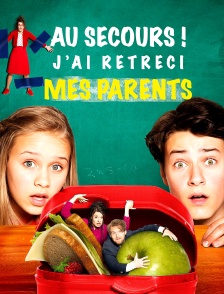 Au secours ! j'ai rétreci mes parents