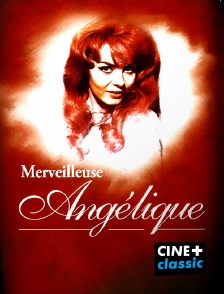 CINE+ Classic - Merveilleuse Angélique