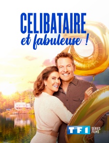 TF1 Séries Films - Célibataire & fabuleuse !