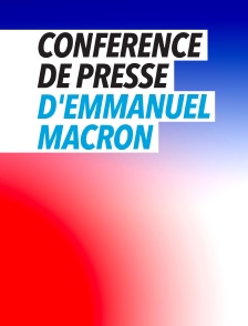 Emission spéciale conférence de presse d'Emmanuel Macron