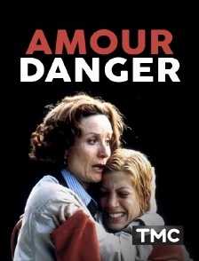 Amour, danger