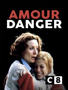 C8 - Amour, danger