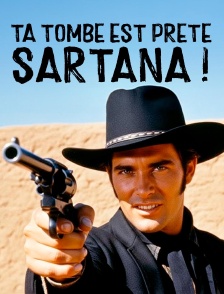 Ta tombe est prête Sartana !