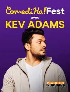 Paris Première - ComediHa! Fest avec Kev Adams