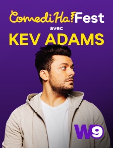 W9 - ComediHa! Fest avec Kev Adams