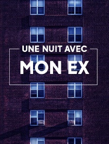 Une nuit avec mon ex