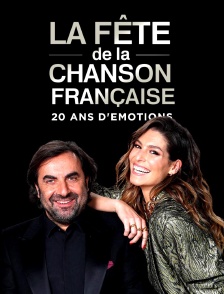 La fête de la chanson française - 20 ans d'émotions