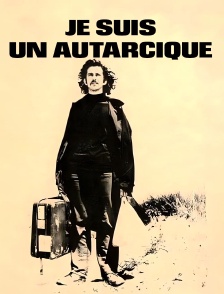 Je suis un autarcique