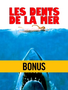 Les dents de la mer : le bonus