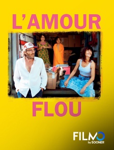 FilmoTV - L'amour flou en replay