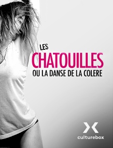 Culturebox - Les chatouilles ou la danse de la colère