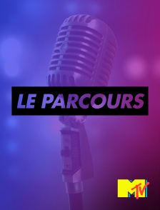 MTV - Le parcours