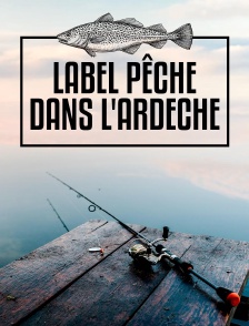 Label Pêche dans l'Ardèche