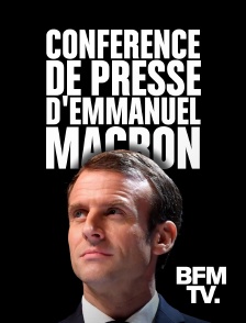 BFMTV - Conférence de presse d'Emmanuel Macron