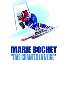 Marie Bochet : "Fais chanter la neige"
