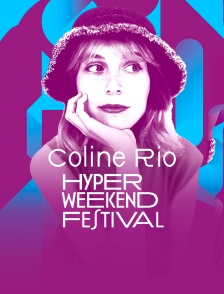 Coline Rio à l'Hyper Weekend Festival