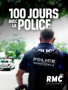 RMC Découverte - 100 jours avec la police