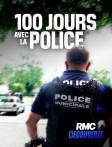 RMC Découverte - 100 jours avec la police