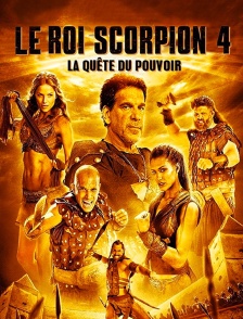 Le roi Scorpion 4 : la quête du pouvoir