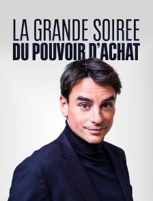 La grande soirée du pouvoir d'achat