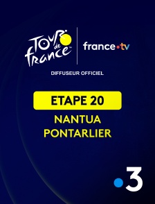 France 3 - Cyclisme - Tour de France 2025 : étape 20 (Nantua / Pontarlier)