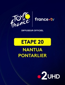 France 2 UHD - Cyclisme - Tour de France 2025 : étape 20 (Nantua / Pontarlier)