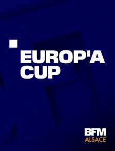 BFM Alsace - Europ'A Cup