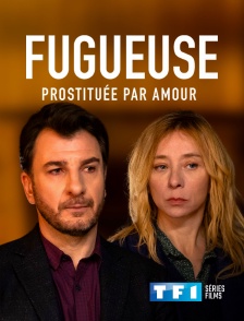 TF1 Séries Films - Fugueuse : prostituée par amour