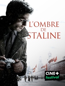 CINE+ Festival - L'ombre de Staline en replay