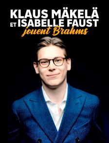 Klaus Mäkelä et Isabelle Faust jouent Brahms