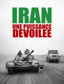 Iran : une puissance dévoilée