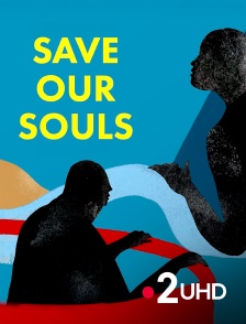 France 2 UHD - Save our souls