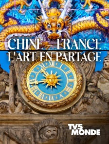 TV5MONDE - Chine - France, l'art en partage