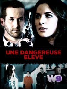 W9 - Une dangereuse élève